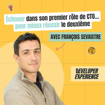 François : Échouer dans son premier rôle de CTO… pour mieux réussir le deuxième cover