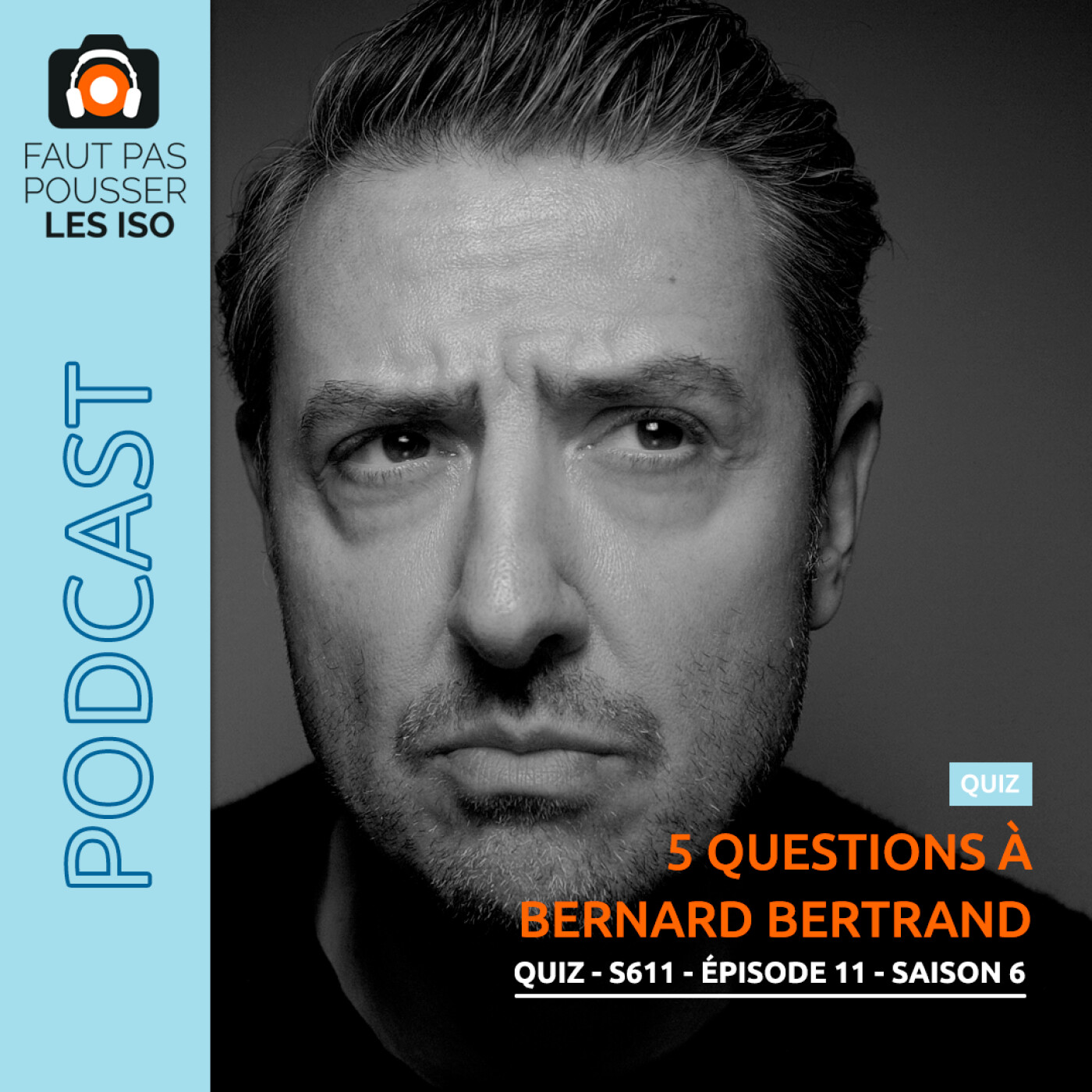 QUIZ - S611 - 5 questions à Bernard Bertrand