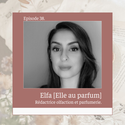 38* Elfa [Elle au parfum] : Rédactrice olfaction et parfumerie cover