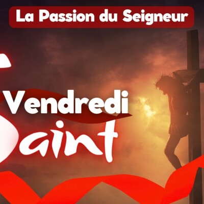 Parole et Évangile du jour | Vendredi 7 avril • Vendredi Saint de la PASSION du Seigneur cover