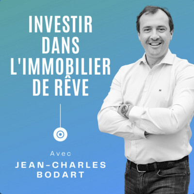#2  - L'immobilier à rendements élevés - Investir dans l'immobilier de rêve avec Jean-Charles Bodart cover