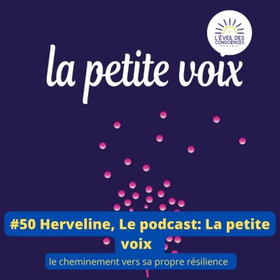 #51 la résilience d'Herveline, fondatrice du podcast: Le petite Voix cover