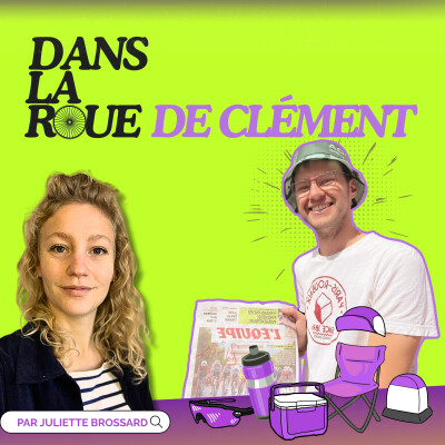 DANS LA ROUE - AVEC CLÉMENT COLOMBEL - BLABLA VÉLO, BICLO PARISIEN & EXTRAS cover