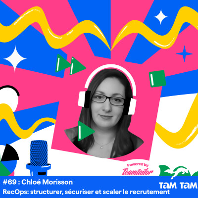 #69 - RecOps: structurer, sécuriser et scaler le recrutement - Chloé Morisson cover