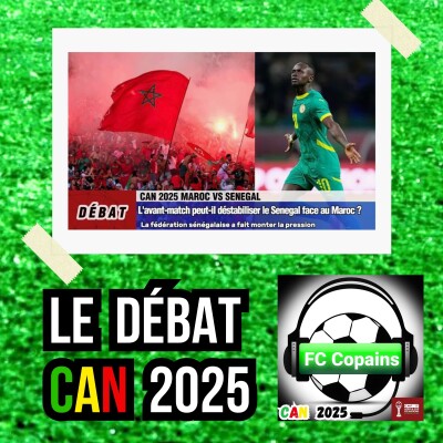 Débat CAN 2025- L'avant-match peut-il déstabiliser le Senegal🇸🇳 avant sa finale face au Maroc🇲🇦❓🤔 cover