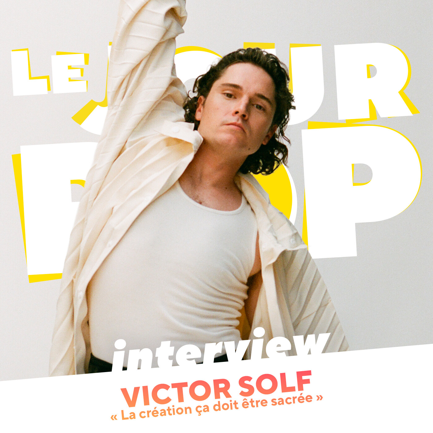 Victor Solf « La création ça doit être sacrée » – Interview