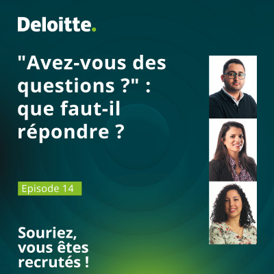 EP. #14 - "Avez-vous des questions ?" : que faut-il répondre ? cover