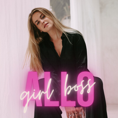 Bienvenue sur ALLO Girl Boss avec Justine Roy cover