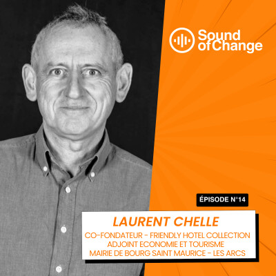 Sound of Change #14, Laurent CHELLE, entrepreneur et élu cover