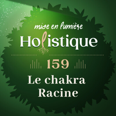 159. Le Chakra Racine : poser les bases de votre équilibre intérieur cover
