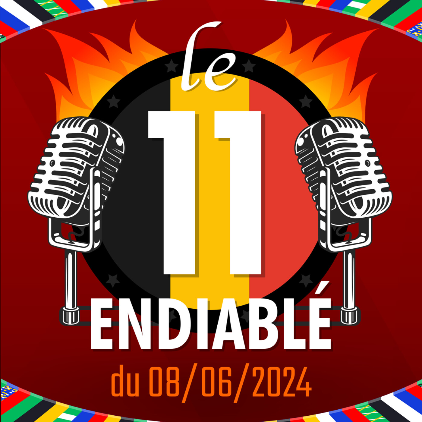 Le 11 ENDIABLÉ du 08/06/2024 (Épisode 16) - Spécial EURO 2024 - Belgique vs Luxembourg episode artwork