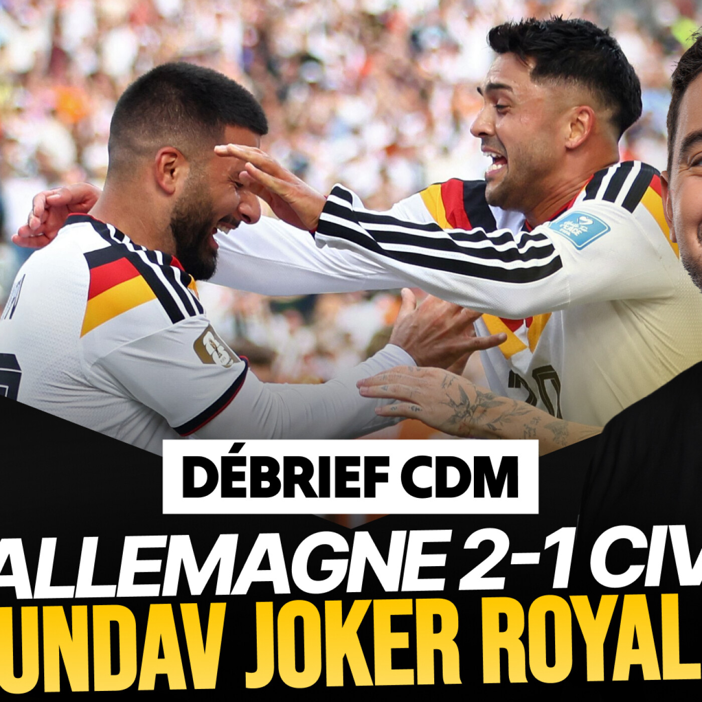 Le Débrief du Mondial : l'Allemagne au buzzer, Undav joker royal