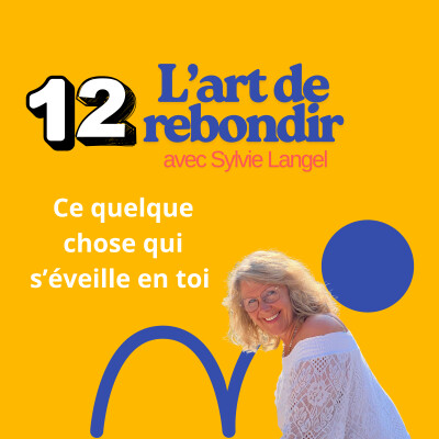 Episode 12 - Quand quelque chose s'éveille en toi cover