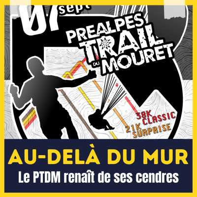 🎙 HORS SERIE - Le Préalpes Trail du Mouret renaît de ses cendres cover