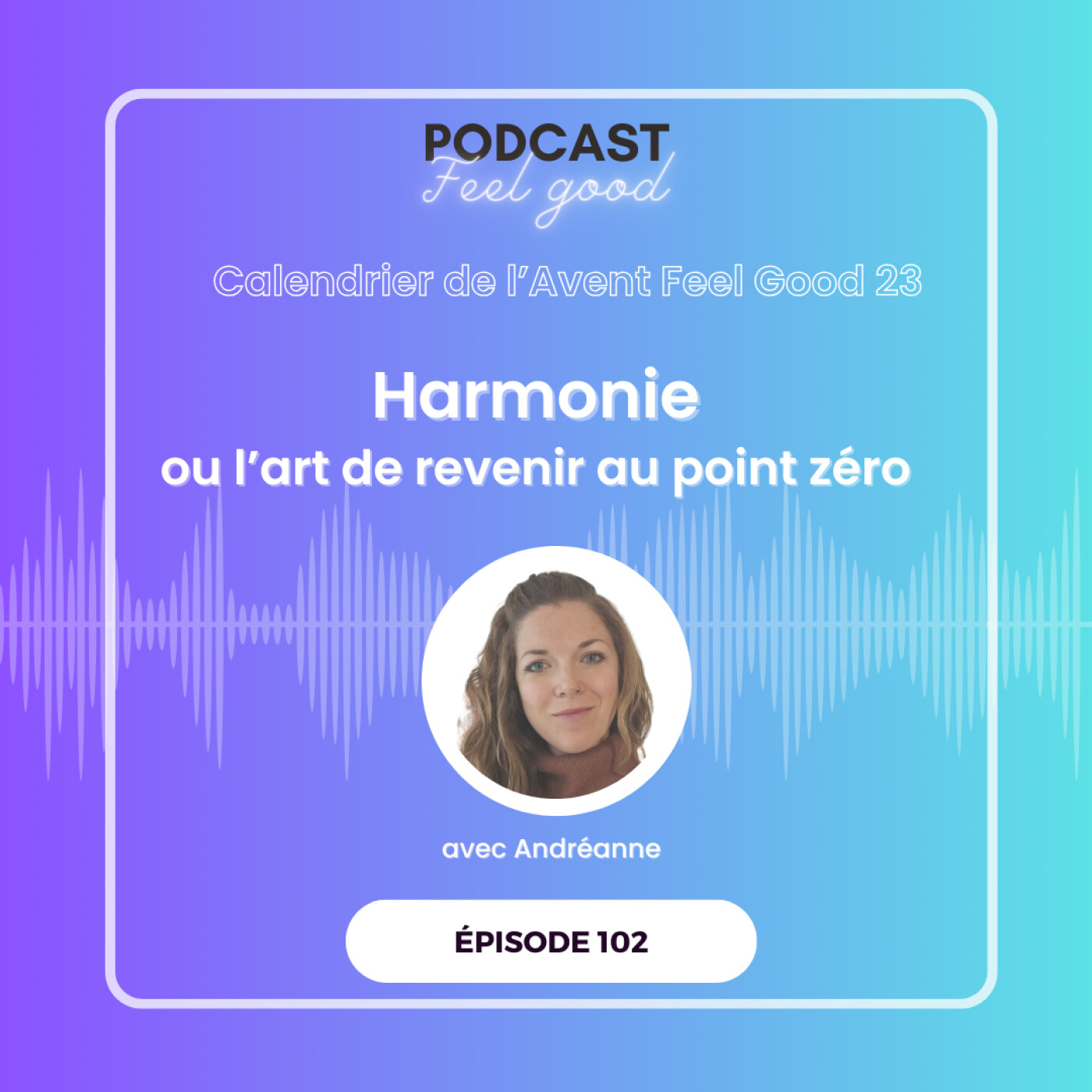 Le Podcast Feel Good
