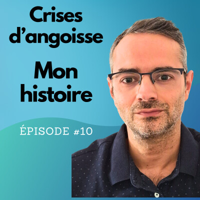 Crises d'angoisse - Mon Histoire - épisode 10 cover
