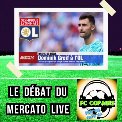 Podcast Football - Dominik Greif à l'OL - Est-ce que Lyon avait besoin d'un gardien de but ? cover