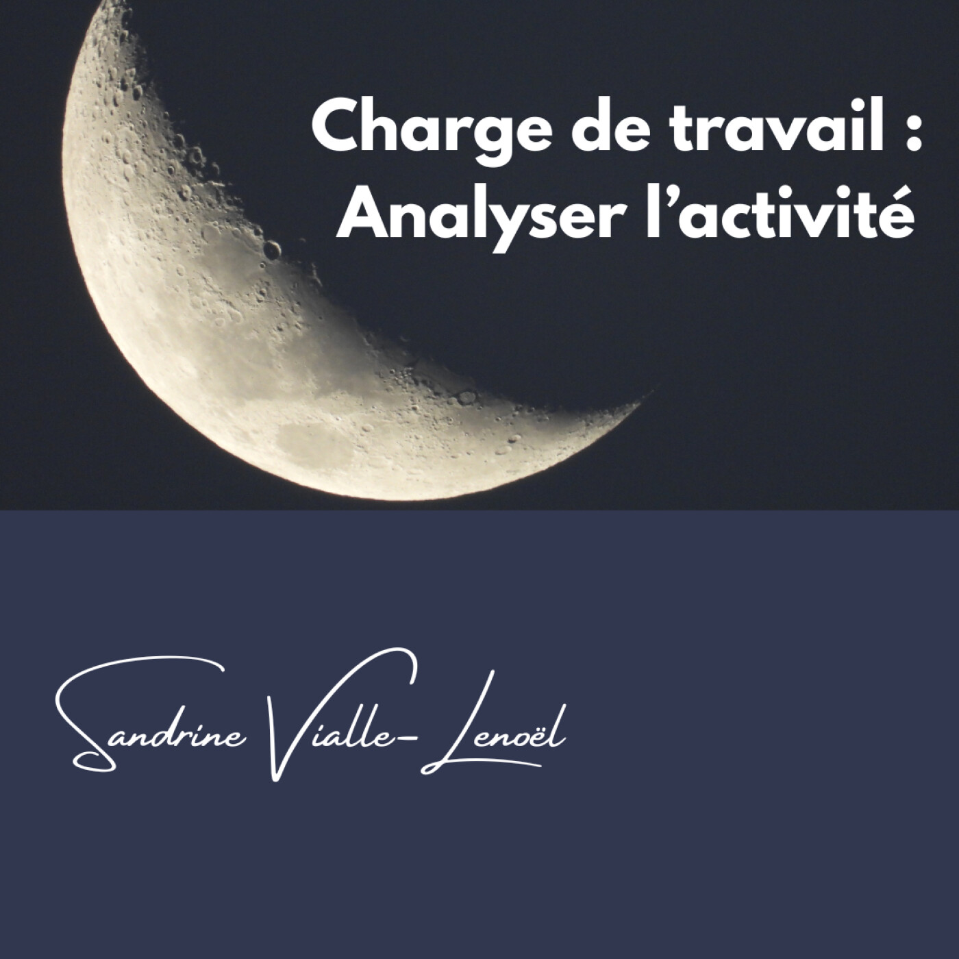 Charge de travail : analyser l'activité Charge de travail : analyser l'activité