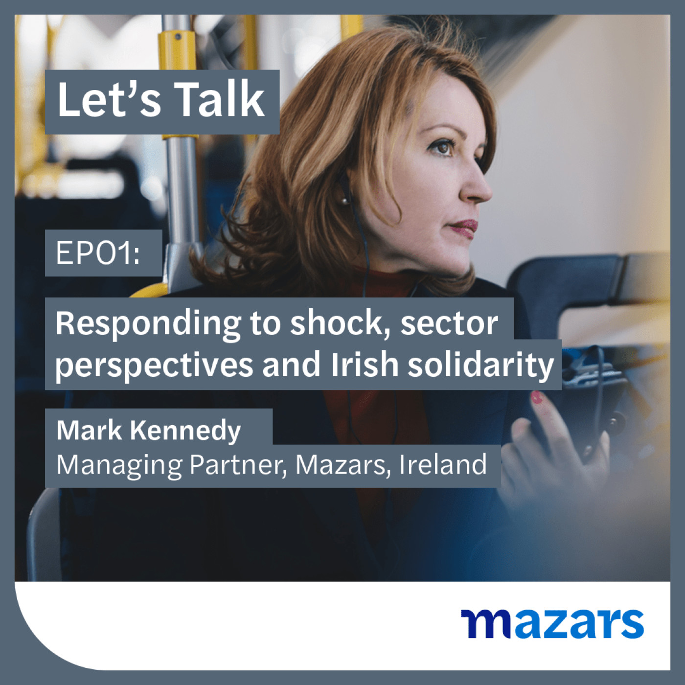 Let’s talk – podcasts from Mazars about the forces shaping business