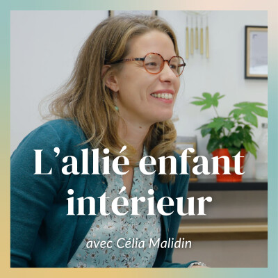 Comment votre enfant intérieur influence votre business (et comment en faire un allié) / Avec Célia Malidin, hypnothérapeute cover