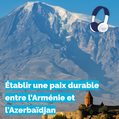 Établir une paix durable entre l'Arménie et l'Azerbaïdjan cover