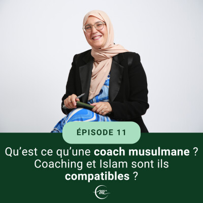 11 - Qu’est ce qu’une coach musulmane ? Coaching et Islam sont ils compatibles ? cover