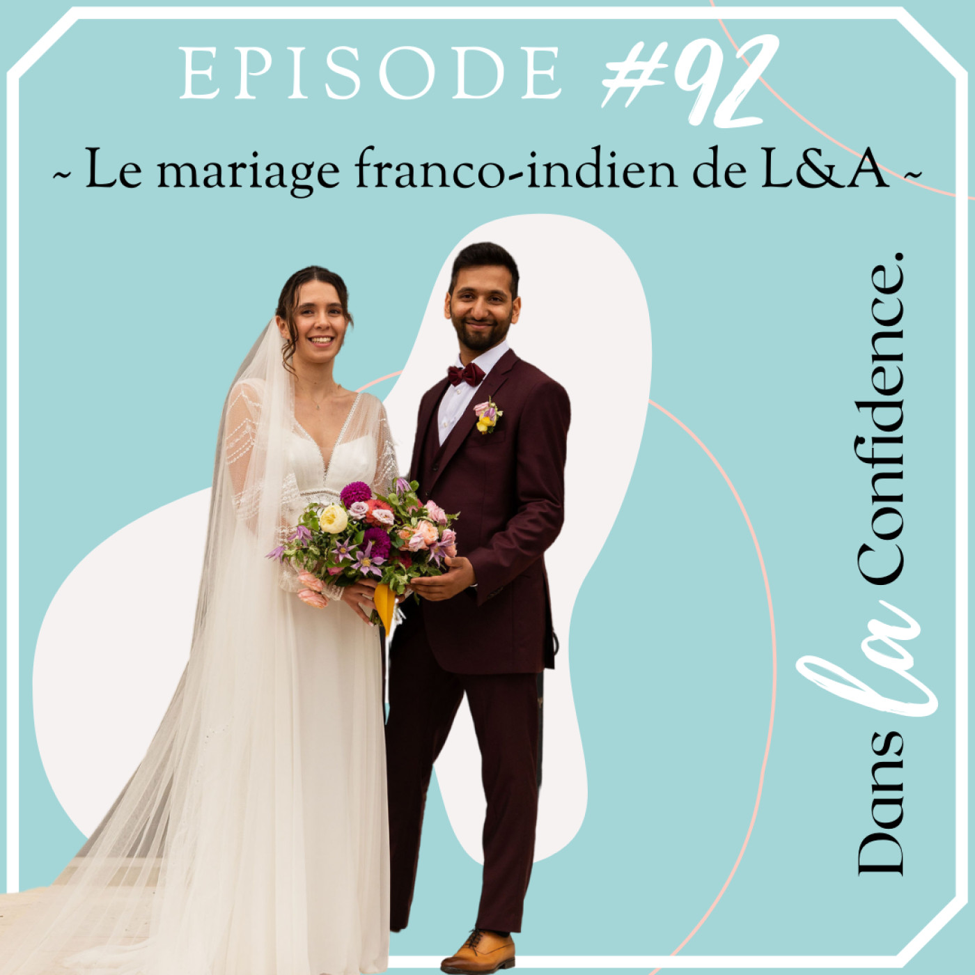 Podcast MARIAGE - Dans la Confidence