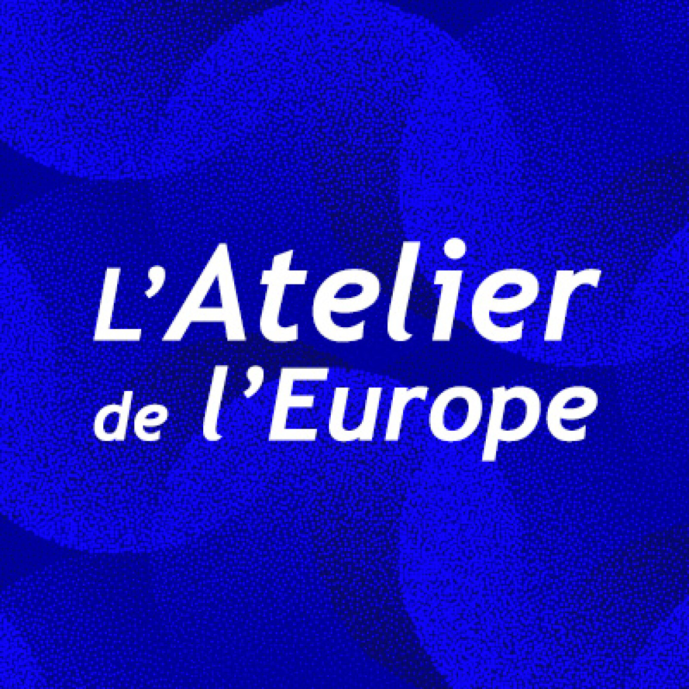 L’Atelier de l’Europe