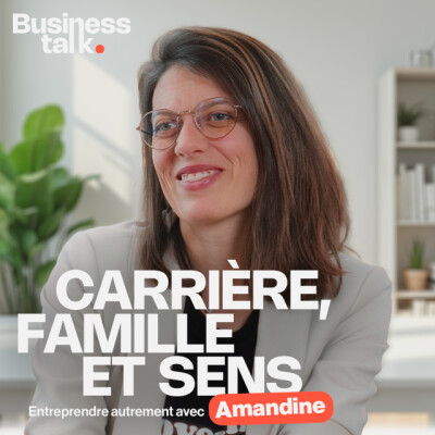 02. Carrière, famille et sens : entreprendre autrement avec Amandine cover