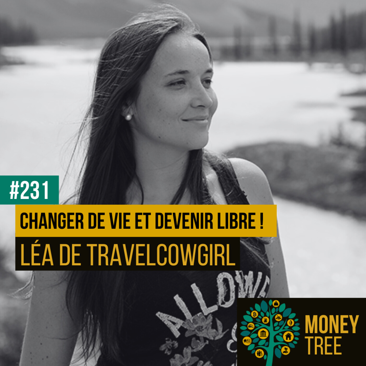 #231 - Comment changer de vie et devenir libre ?! (Léa Slacik de Travelcowgirl) [REPLAY]