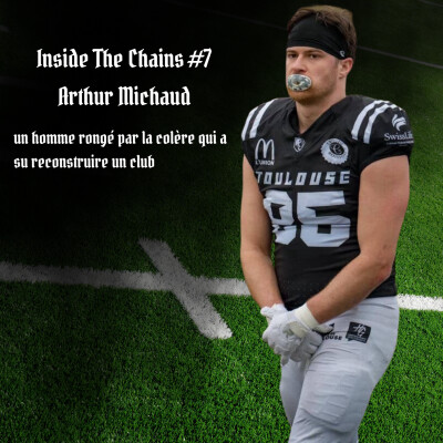 Inside The Chains #7 : Arthur Michaud, un homme rongé par la colère qui a su reconstruire un club cover