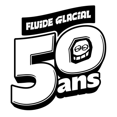 Les 50 ans de Fluide Glacial, en compagnie de Claire Bouilhac, Frank Margerin et Yves Frémion. Dans ma bulle #625 cover