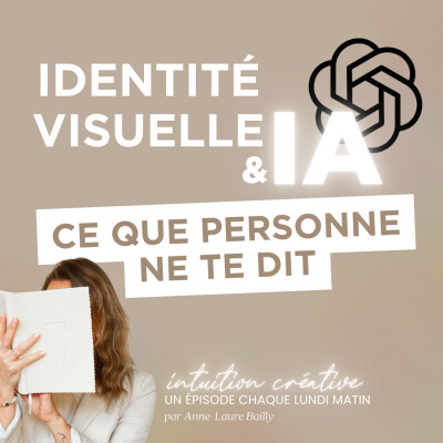 140. Tu veux créer ton identité visuelle avec l’IA ? Écoute cet épisode avant ça cover