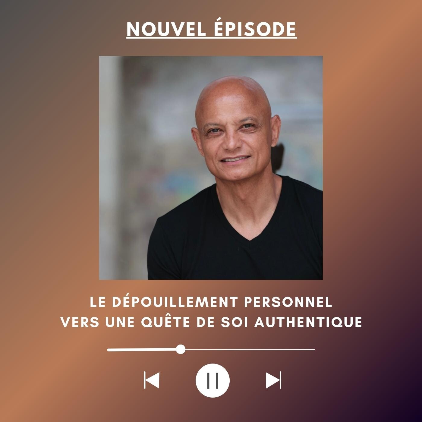 Le Dépouillement Personnel - Vers une quête de soi authentique episode artwork