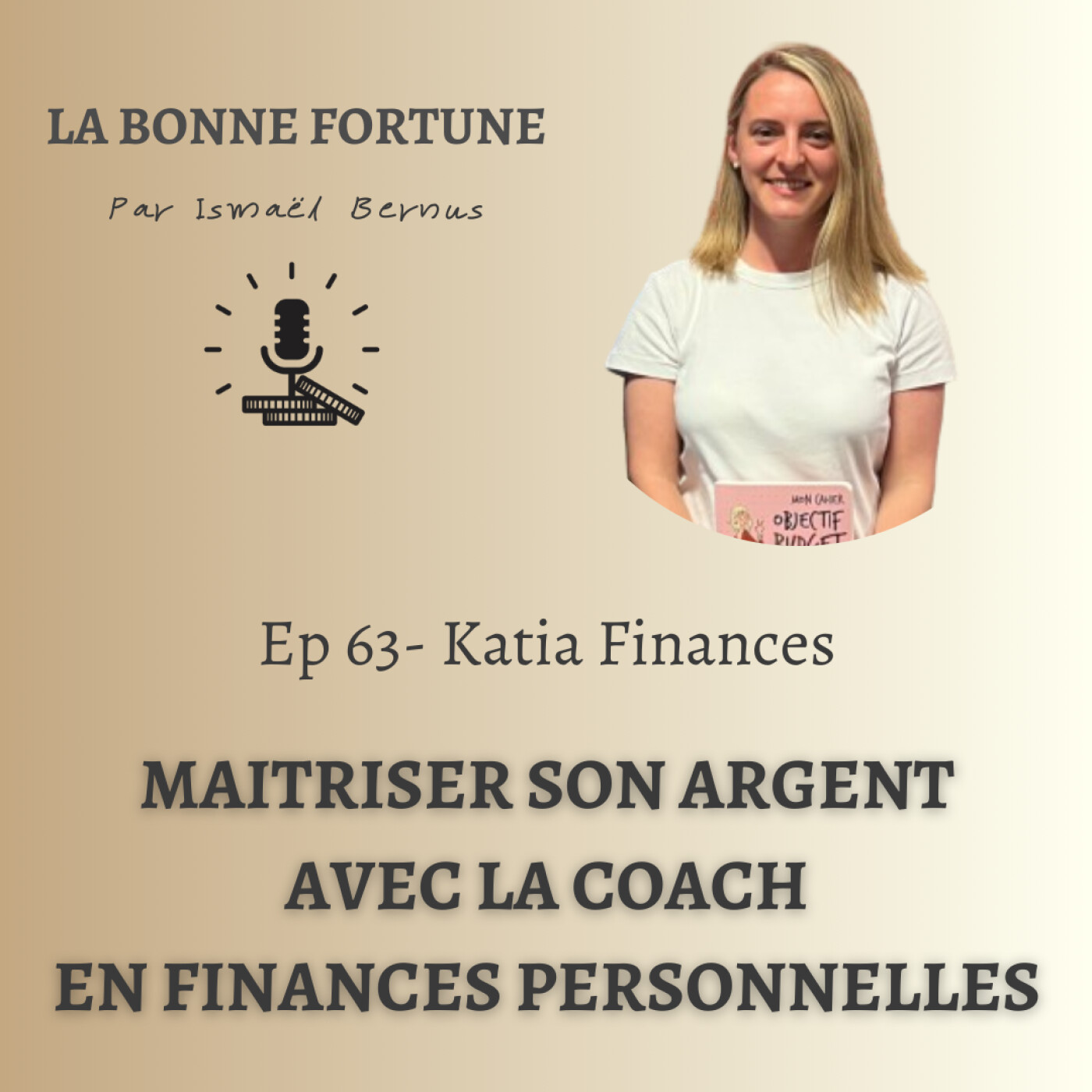 63- Maîtriser mes finances avec Katia Finances - (Coach et fondatrice de "Madame Investit")