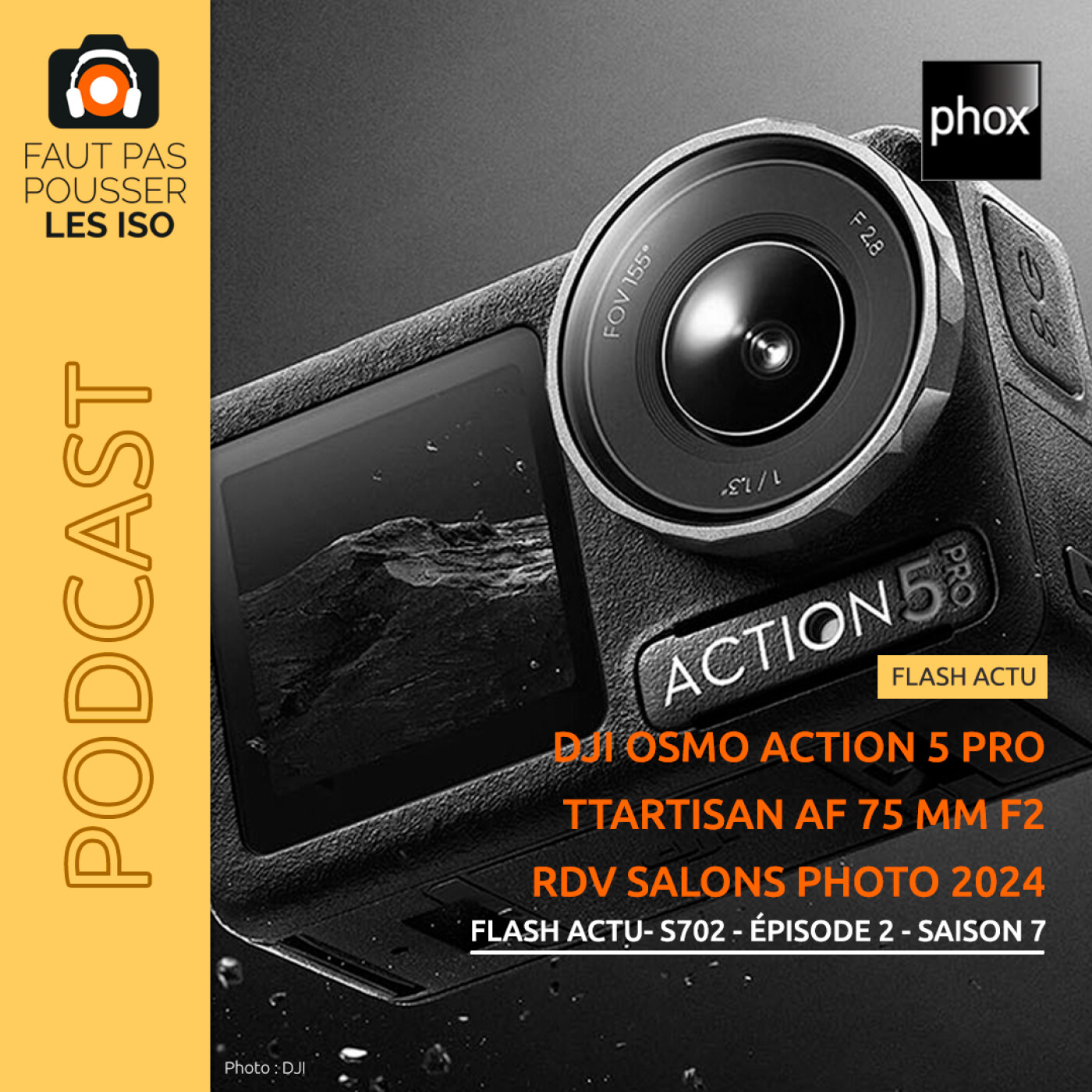 S903 - LE FLASH ACTUS - GOPRO HERO 13 BLACK, OSMO ACTION 5 PRO, SALON DE LA PHOTO