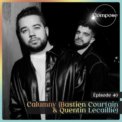 40. Calumny (Bastien Courtain et Quentin Lecaillié) - "Le plus important, c'est l'authenticité" cover