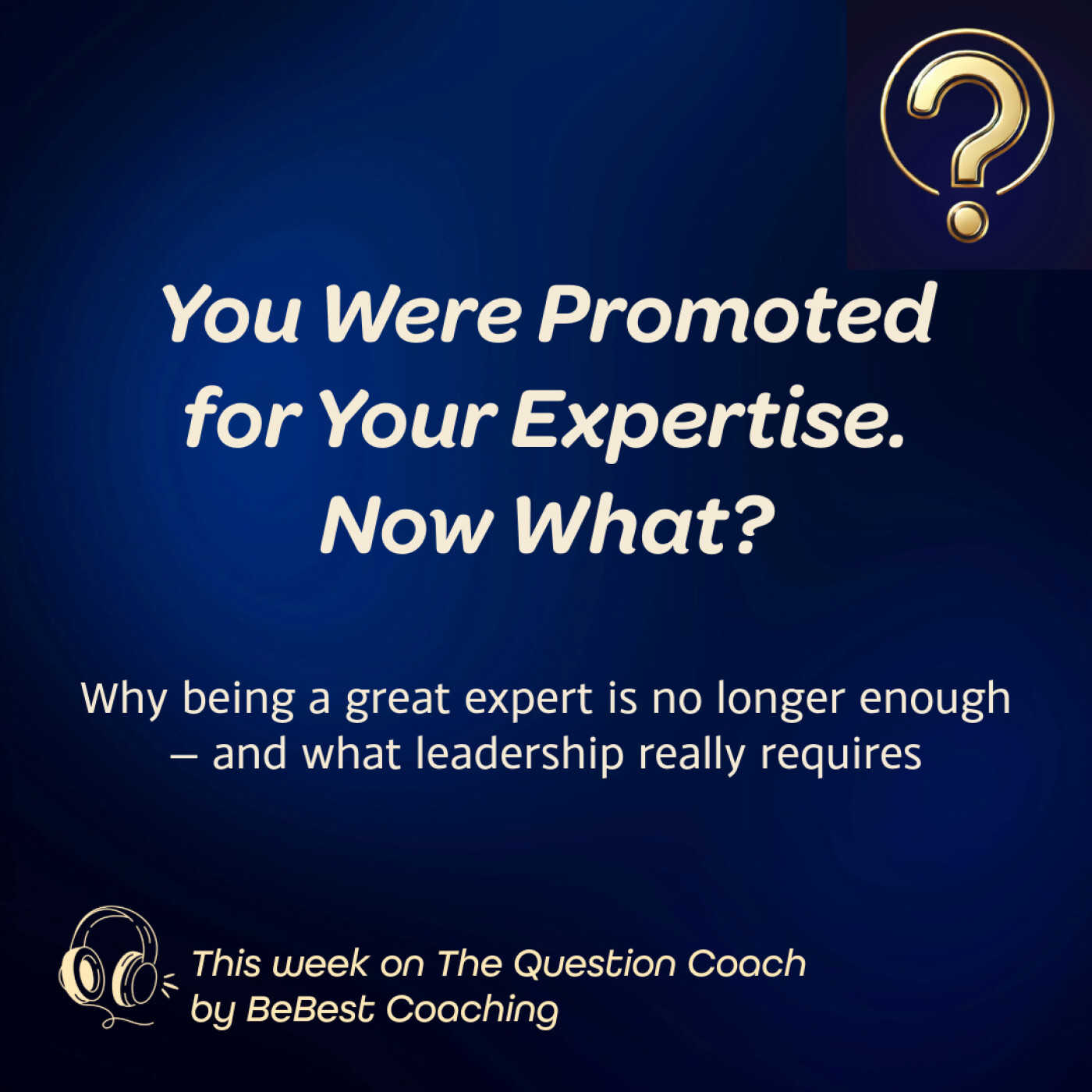 S3E2: You Were Promoted for Your Expertise. Now What? episode artwork