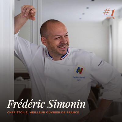 #1 — La folle histoire du goût de Frédéric Simonin : de la tomate nantaise de son enfance à sa cuisine étoilée, rue Bayen à Paris cover