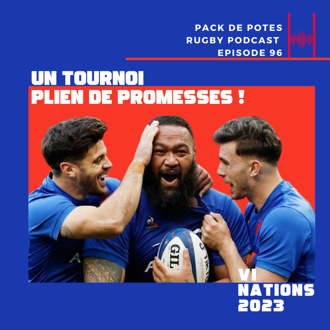 Ep. 96. Un Tournoi plein de promesses ! France vs Pays de Galles- VI Nations 2023