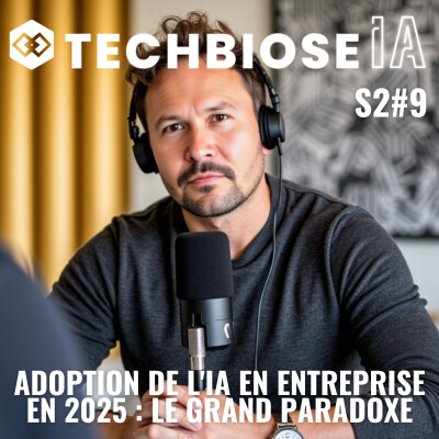 S2#9 Adoption de l'IA en Entreprise en 2025 : le grand paradoxe cover