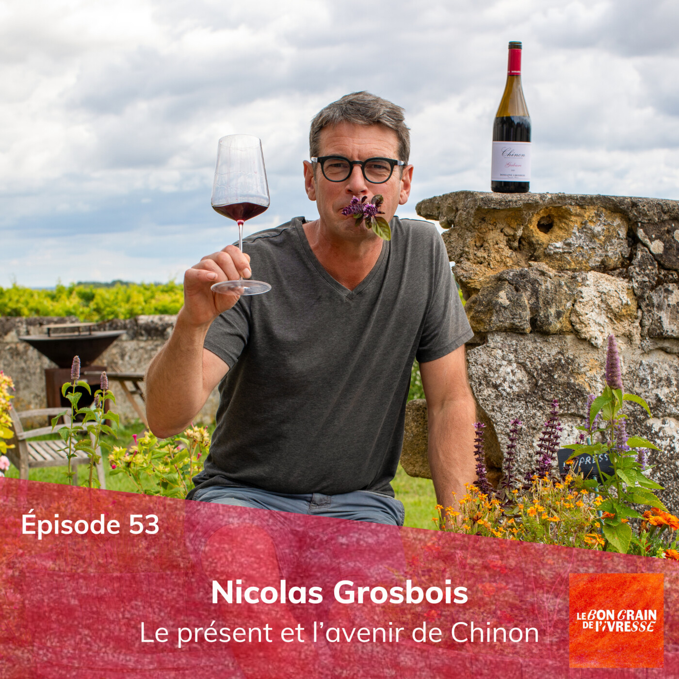 Épisode 53 : Nicolas Grosbois, le présent et l'avenir de Chinon