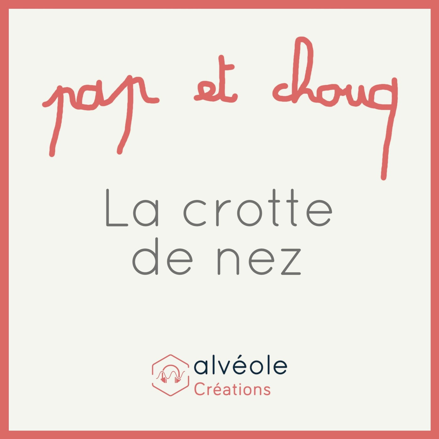 Calendrier de l'Avent - Pap et Chouq (3/24) -  La crotte de nez