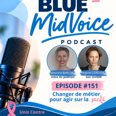BLUE MIDVOICE EPISODE 151 : VIRGINIE CORDIER : UNIS CONTRE LE CANCER DU SEIN cover