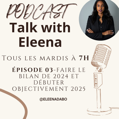 Episode 03-Faire le bilan de 2024 et débuter objectivement 2025 cover