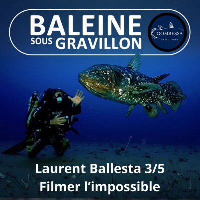 S03E03 Laurent Ballesta 3/5 : Filmer l'inexploré, les dernières frontières cover