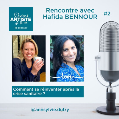 E102 : Comment se réinventer après la crise sanitaire ? Rencontre avec Hafida Bennour cover