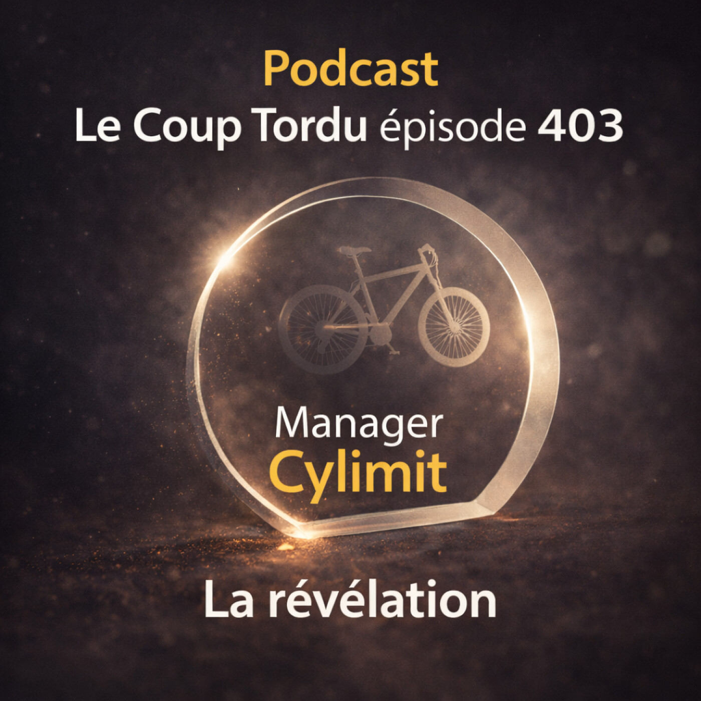 COUP TORDU EPISODE 403 : MANAGER CYLIMIT DE L'ANNEE ! LA REVELATION episode artwork