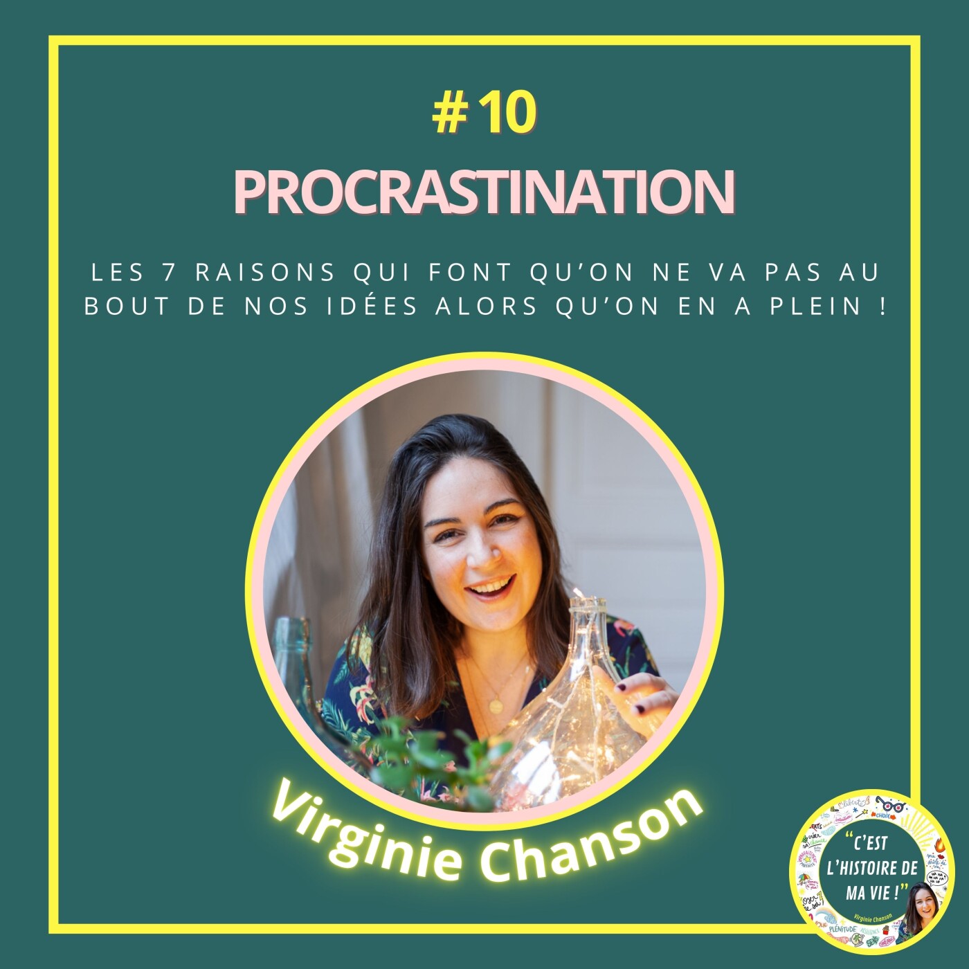 #10 PROCRASTINATION - Les 7 raisons qui font qu'on ne va pas au bout de nos idées alors qu'on en a plein