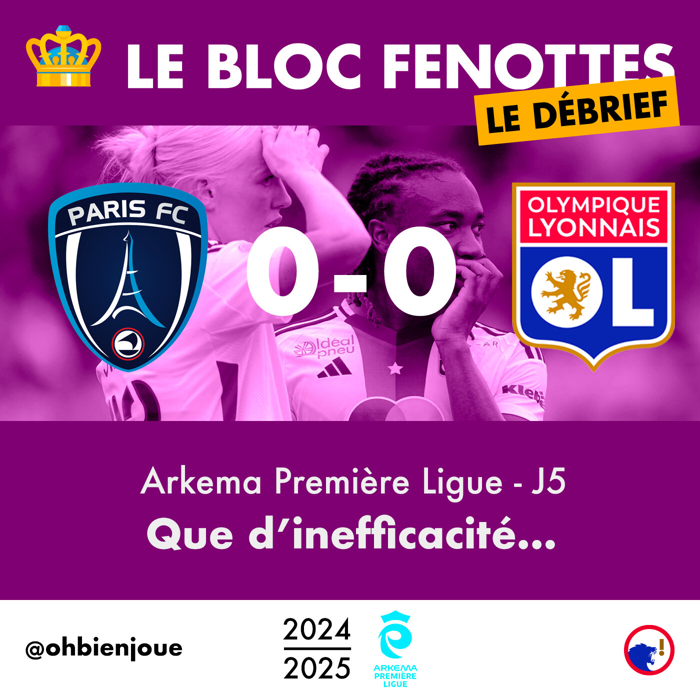 Le Bloc Fenottes - Le Débrief | Paris FC - OL Féminin (0-0) | Première Ligue 24-25 - J5 episode artwork
